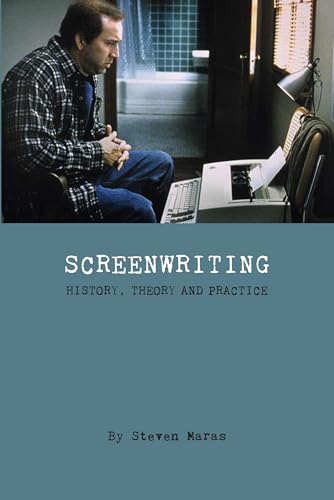 Screenwriting: History, Theory, and Practice (Film and Media Studies) von Wallflower Press