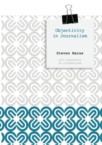 Objectivity in Journalism (Key Concepts in Journalism) von Polity