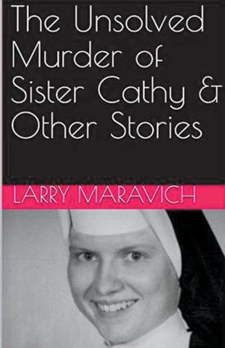 The Unsolved Murder of Sister Cathy & Other Stories von Trellis Publishing