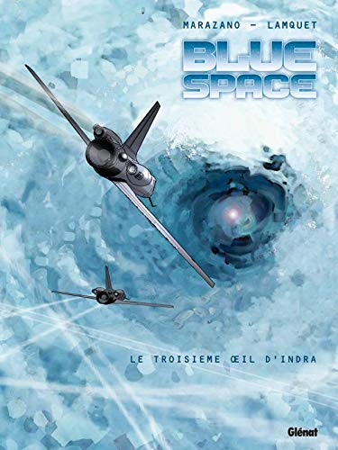 Blue space - Tome 02: Le Troisième oeil d'Indra