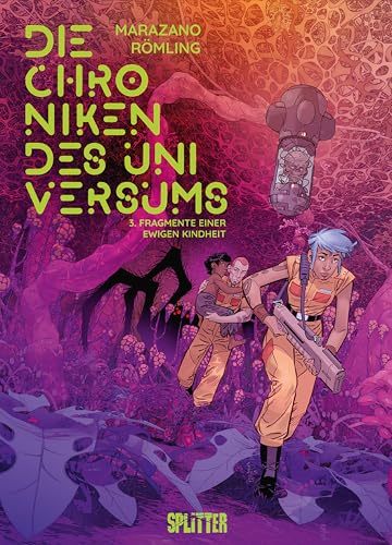 Die Chroniken des Universums. Band 3: Fragmente einer ewigen Kindheit von Splitter-Verlag