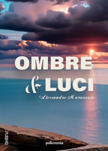 Ombre e luci: (Collana Policromia) von PubMe