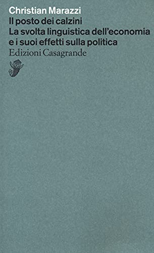 Il posto dei calzini. La svolta linguistica dell'economia e i suoi effetti sulla politica: Il posto dei calzini (Alfabeti) von ALFABETI