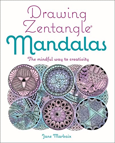 Drawing Zentangle Mandalas: The Mindful Way to Creativity von Arcturus Publishing Ltd