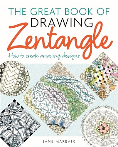 The Great Book of Drawing Zentangle: How to Create Amazing Designs von Arcturus Publishing Ltd