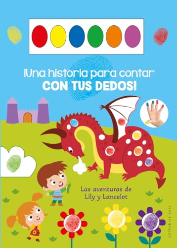 Una historia para contar con tus dedos. Las aventuras de Lily y Lancelot (Libros de actividades, Band 31) von EDITORIAL BASE (ES)