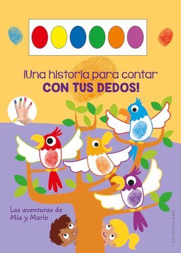 Una historia para contar con tus dedos. Las aventuras de Mía y Mario (Libros de actividades, Band 31) von EDITORIAL BASE (ES)