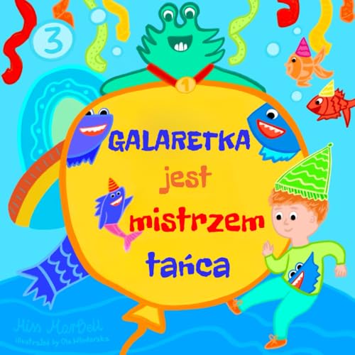 Galaretka jest mistrzem tańca.: Zabawna książka dla dzieci w wieku 3-5 lat. von Independently published