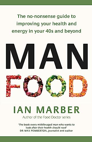 ManFood: The no-nonsense guide to improving your health and energy in your 40s and beyond