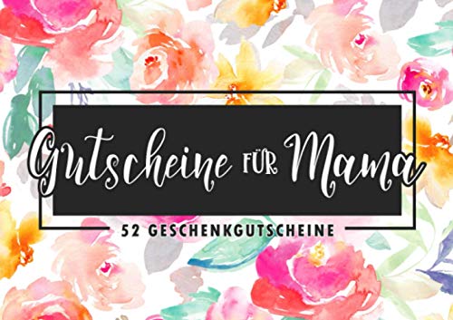 Gutscheine für Mama - 52 Geschenkgutscheine