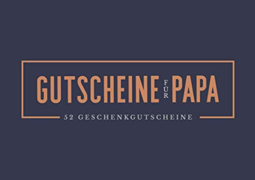 Gutscheine für Papa - 52 Geschenkgutscheine