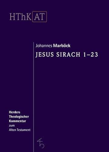 Herders theologischer Kommentar zum Alten Testament: Jesus Sirach 1-23