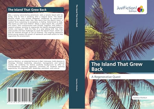 The Island That Grew Back: A Regenerative Quest von JustFiction Edition