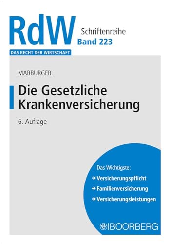 Die Gesetzliche Krankenversicherung (Das Recht der Wirtschaft)