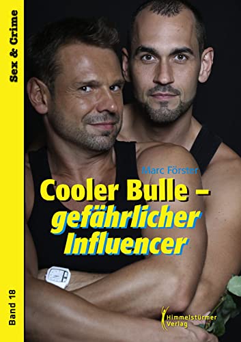 Cooler Bulle - gefährlicher Influencer Cooler Bulle - gefährlicher Influencer