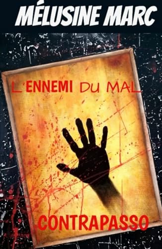 L'ENNEMI DU MAL: CONTRAPASSO von AFNIL