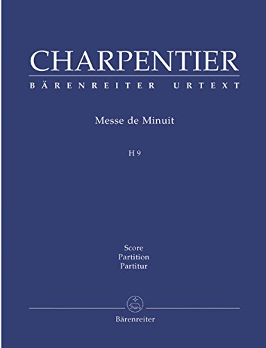 Messe de Minuit H 9. BÄRENREITER URTEXT. Partitur, Urtextausgabe: Text Lateinisch von Bärenreiter