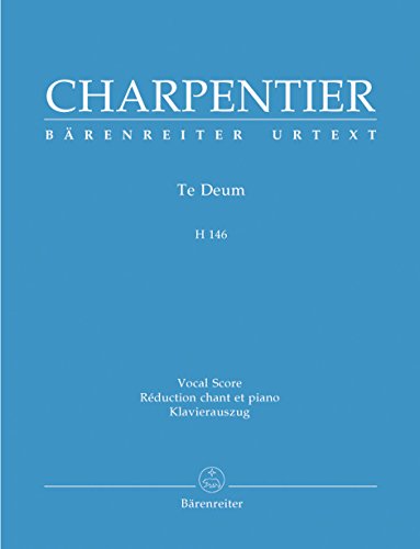 Te Deum H 146. Klavierauszug vokal, Urtextausgabe. BÄRENREITER URTEXT