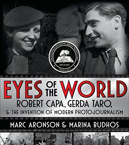 Eyes of the World: Robert Capa, Gerda Taro, and the Invention of Modern Photojournalism