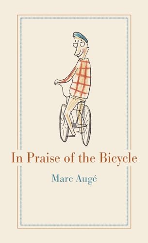 In Praise of the Bicycle von Reaktion Books
