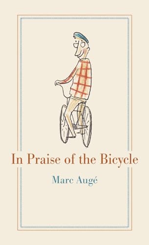 In Praise of the Bicycle von Reaktion Books