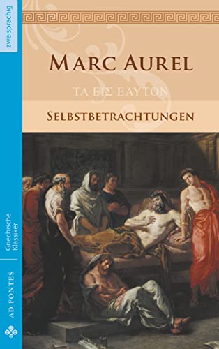 Selbstbetrachtungen (Griechische Klassiker - Zweisprachig) von Books on Demand