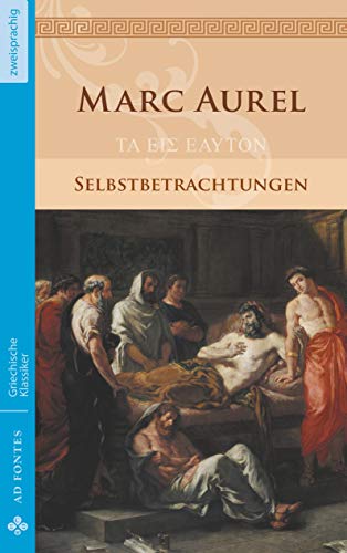 Selbstbetrachtungen (Griechische Klassiker - Zweisprachig)