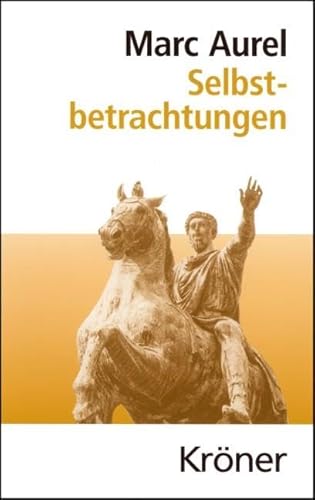 Selbstbetrachtungen (Kröners Taschenausgaben (KTA))