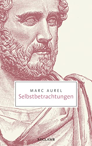 Selbstbetrachtungen (Reclam Taschenbuch) von Reclam, Philipp, jun. GmbH, Verlag