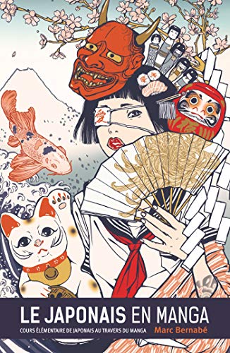 Le Japonais en Manga - Nouvelle édition - Tome 01: Cours élémentaire de japonais au travers du manga von Glénat Manga