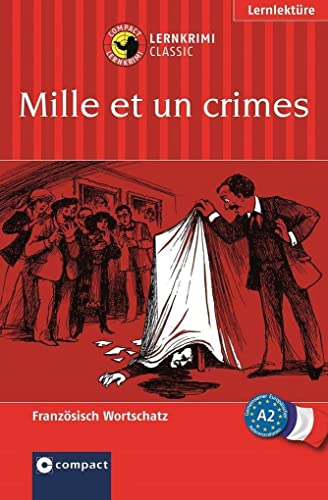 Mille et un crimes: Französisch A2: Lernkrimi Französisch. Grundwortschatz - Niveau A2 (Compact Lernkrimi Classic) von Circon Verlag GmbH