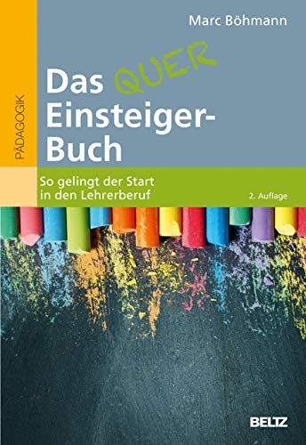 Das Quereinsteiger-Buch: So gelingt der Start in den Lehrerberuf
