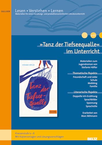 »Tanz der Tiefseequalle« im Unterricht: Materialien zum Jugendroman von Stefanie Höfler (Klassenstufe 6-8, mit Kopiervorlagen) (Beltz Praxis / Lesen - Verstehen - Lernen) von Beltz GmbH, Julius