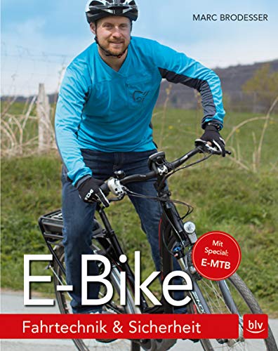 E-Bike: Fahrtechnik & Sicherheit (BLV Sport, Fitness & Training) von Gräfe und Unzer