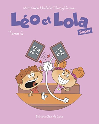Léo et Lola Super TOME 05 von CLAIR DE LUNE
