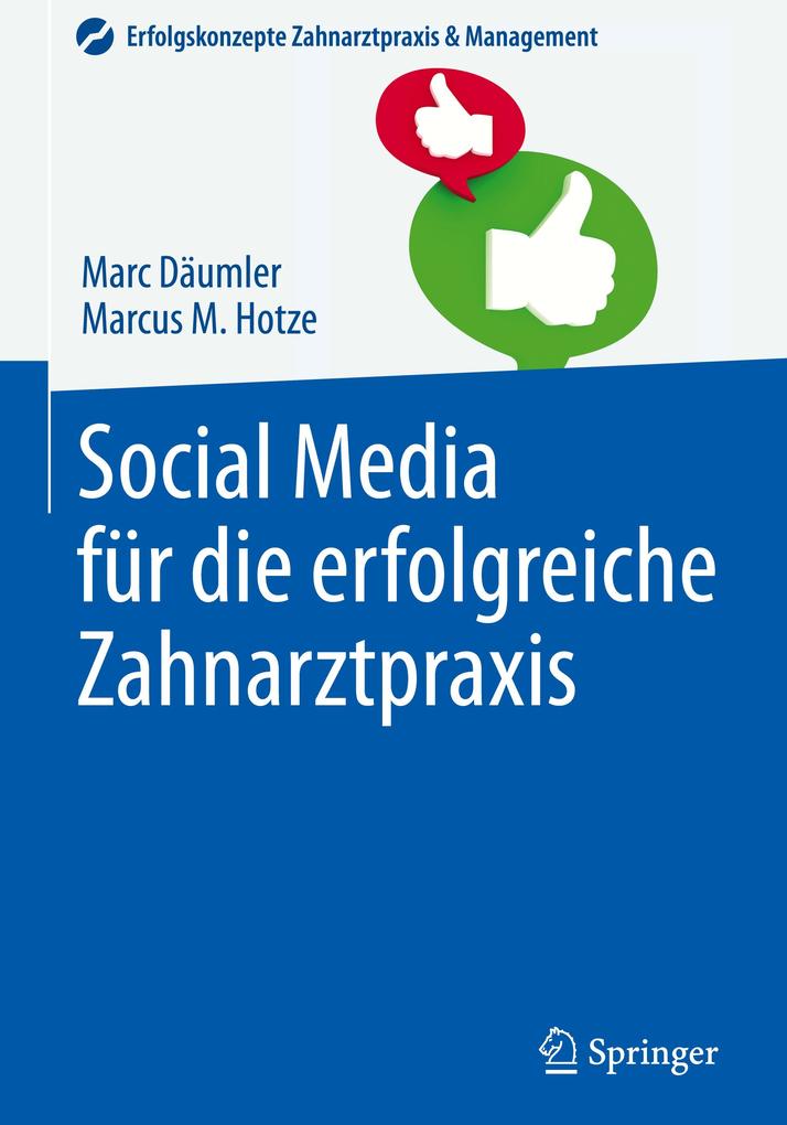 Social Media für die erfolgreiche Zahnarztpraxis von Springer Berlin Heidelberg