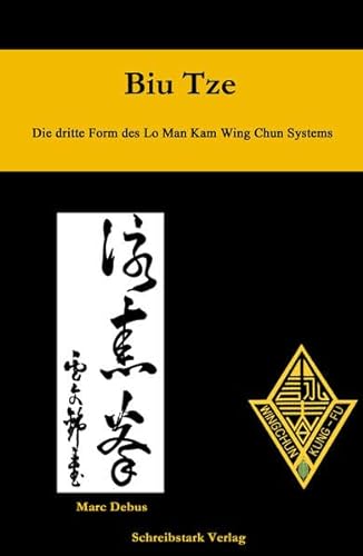 Biu Tze: Die dritte Form des Lo Man Kam Wing Chun Systems