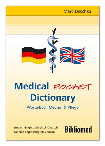 Medical Pocket Dictionary. Deutsch-Englisch /Englisch-Deutsch. Wörterbuch Medizin & Pflege