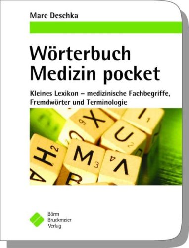 Wörterbuch Medizin pocket Kleines Lexikon - medizinische Fachbegriffe, Fremdwörter und Terminologie