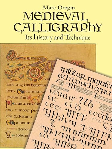 Medieval Calligraphy: Its History and Technique (Lettering, Calligraphy, Typography) von Dover Publications