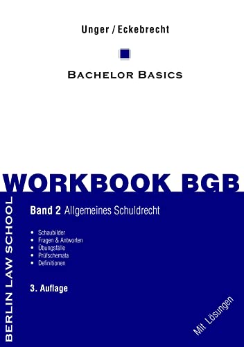 Workbook BGB Band II: Bachelor Basics Allgemeines Schuldrecht - 3. Auflage Workbook BGB Band II: Bachelor Basics Allgemeines Schuldrecht - 3. Auflage von Books on Demand