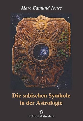 Die sabischen Symbole in der Astrologie (Edition Astrodata) von Edition Astrodata