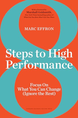 8 Steps to High Performance: Focus On What You Can Change (Ignore the Rest) von Harvard Business Review Press