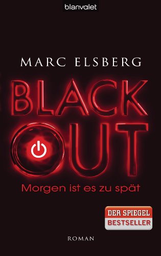 BLACKOUT - Morgen ist es zu spät: Roman - Der SPIEGEL-Bestseller verfilmt als Serie mit Moritz Bleibtreu in der Hauptrolle