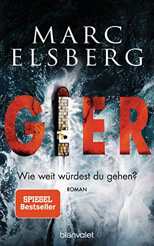 GIER - Wie weit würdest du gehen?: Roman - Der neue Bestseller vom Blackout-Autor von Blanvalet