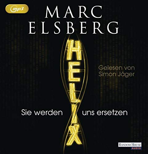 HELIX - Sie werden uns ersetzen: Gekürzte Lesung