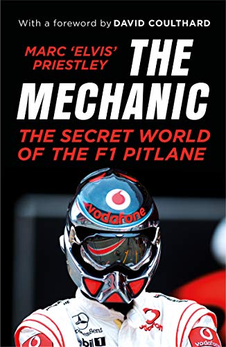 The Mechanic: The Secret World of the F1 Pitlane von Yellow Jersey