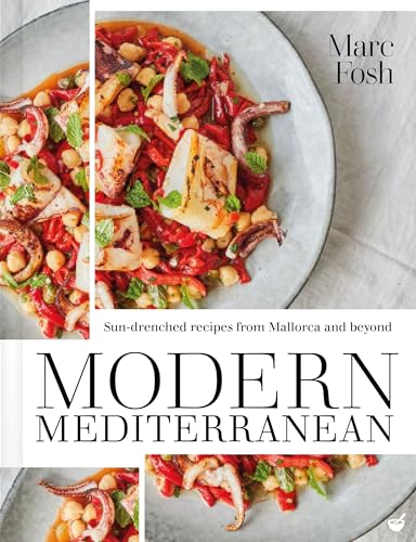 Modern Mediterranean: Sun-drenched recipes from Mallorca and beyond von Nourish