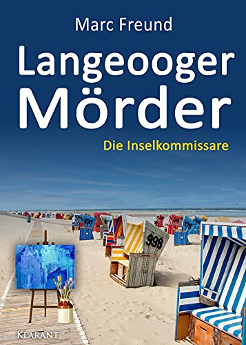 Langeooger Mörder. Ostfrieslandkrimi (Die Inselkommissare) von Klarant