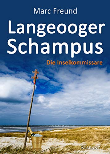 Langeooger Schampus. Ostfrieslandkrimi (Die Inselkommissare) von Klarant